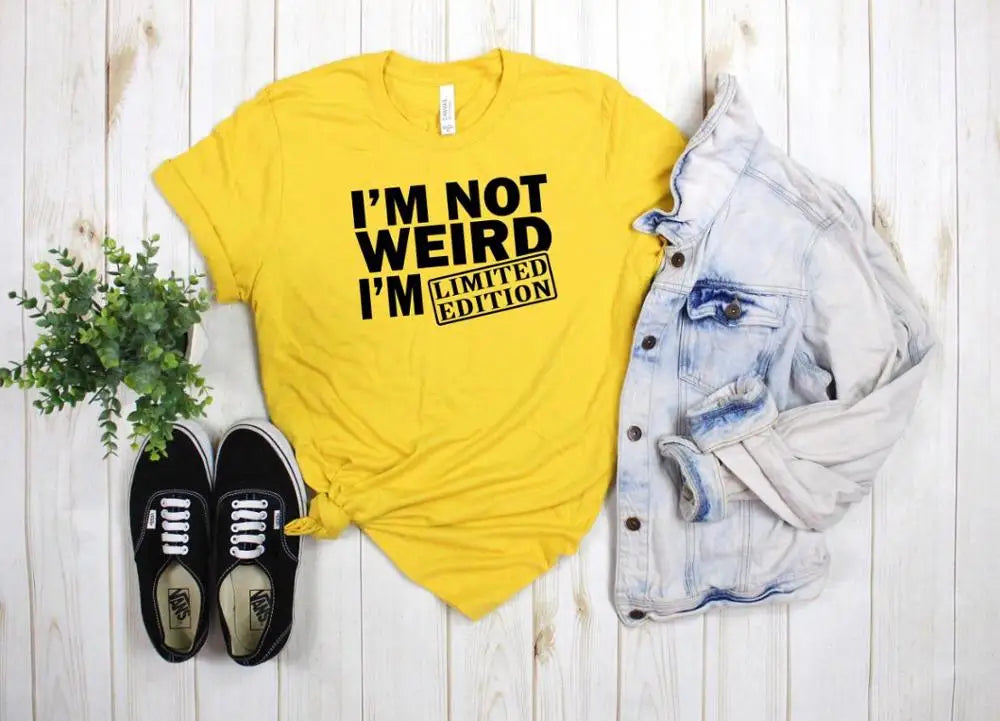 I'm Not Weird I'm Limited Edition Print T-shirt