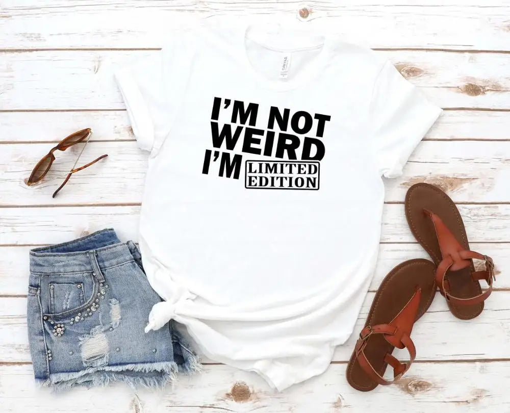 I'm Not Weird I'm Limited Edition Print T-shirt