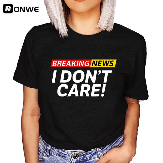 Breaking News I Dont Care and Various T-Shirts